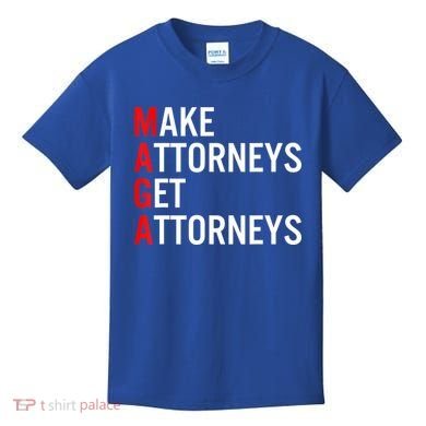 Make Attorneys Get Attorneys MAGA Kids T-Shirt
