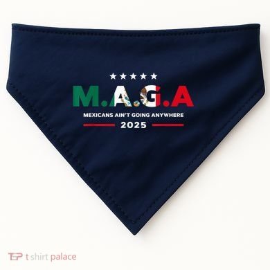 Mexicans AinT Going Anywhere USA-Made Doggie Bandana