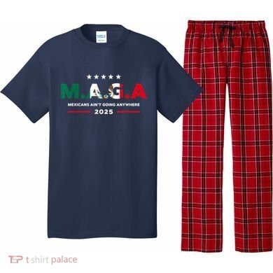 Mexicans AinT Going Anywhere Pajama Set