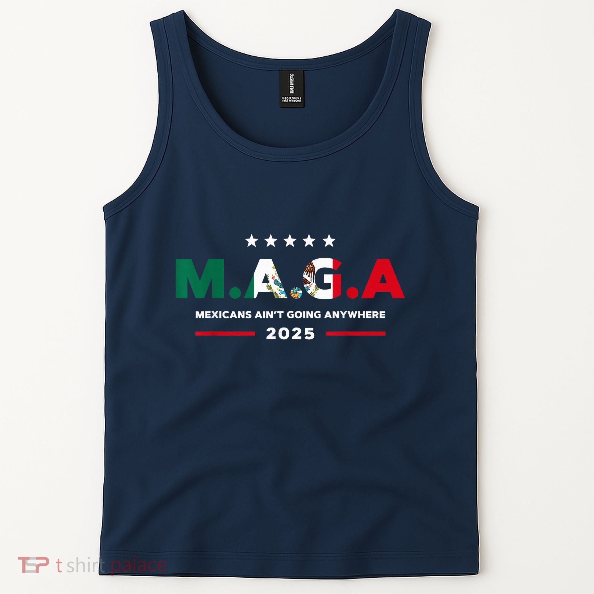 Mexicans AinT Going Anywhere Tank Top