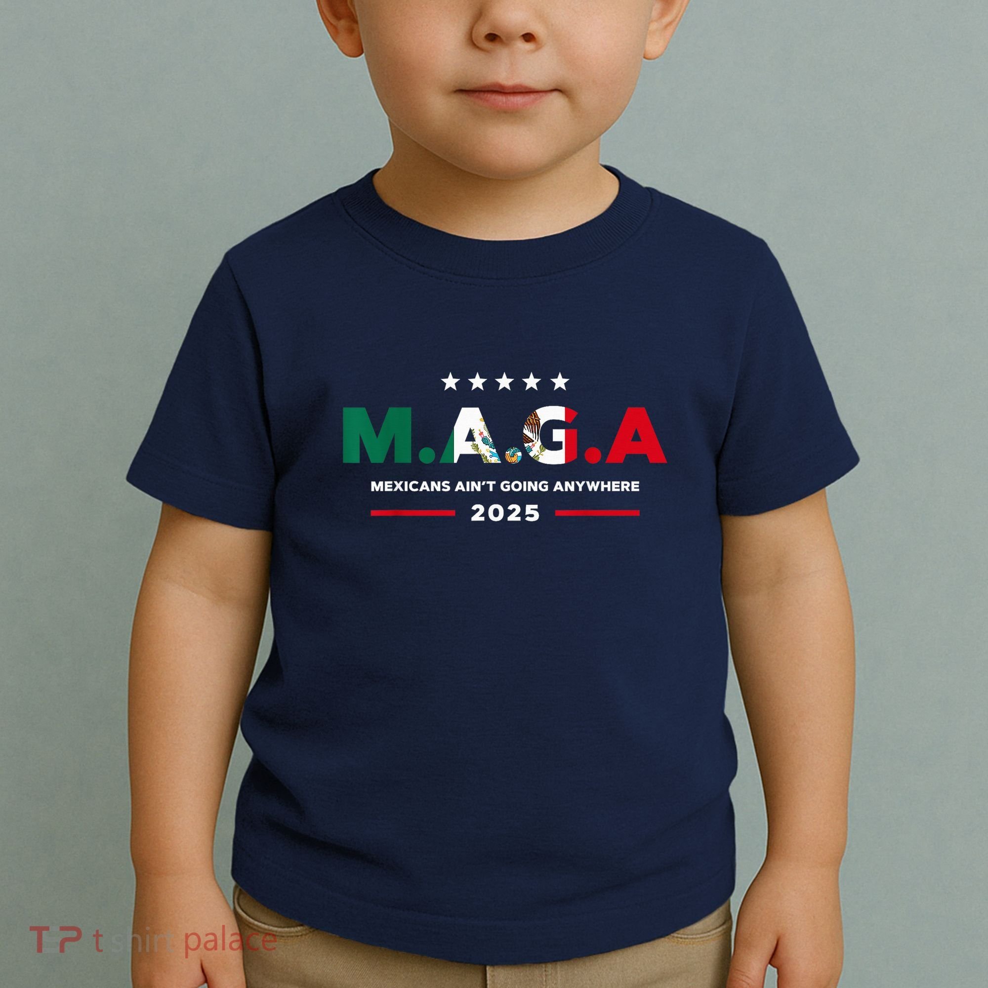 Mexicans AinT Going Anywhere Toddler T-Shirt