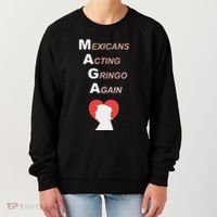 Mexicans Acting Gringo Again Maga Love Trump Women's Sweatshirt thumb 0