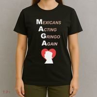 Mexicans Acting Gringo Again Maga Love Trump T-Shirt thumb 4