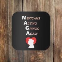Mexicans Acting Gringo Again Maga Love Trump Coaster thumb 0