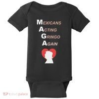 Mexicans Acting Gringo Again Maga Love Trump Baby Bodysuit thumb 0