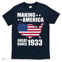 Making America Great Since 1933 Birthday T-Shirt thumb 0