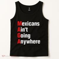 Mexicans AinT Going Anywhere Mexico Immigrates Funny Tank Top thumb 2