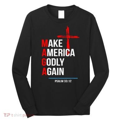 Make America Godly Again Psalm 33 12 Long Sleeve Shirt
