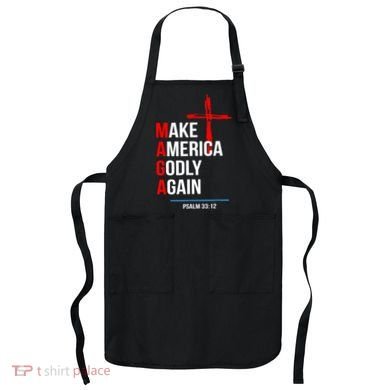 Make America Godly Again Psalm 33 12 Apron