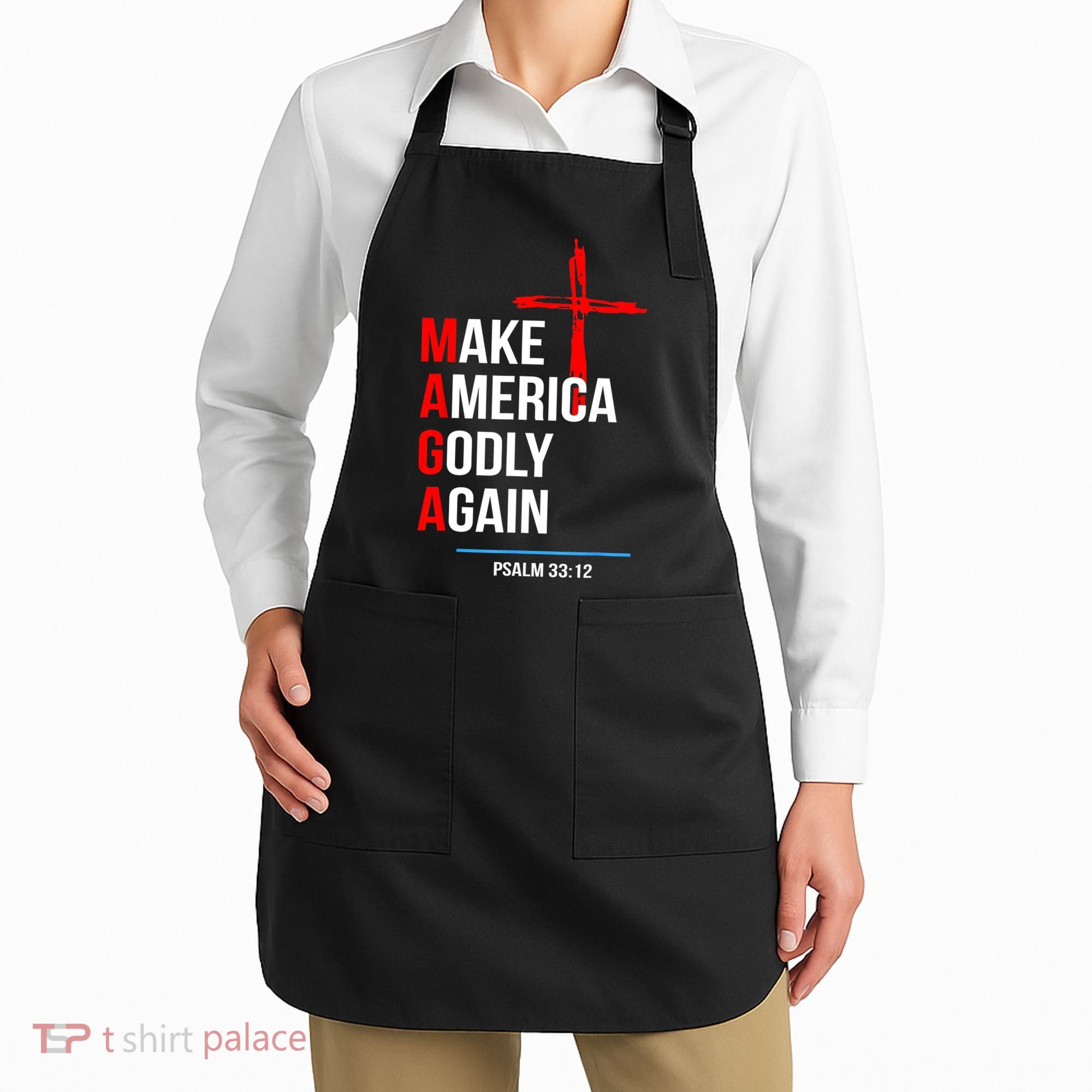 Make America Godly Again Psalm 33 12 Apron