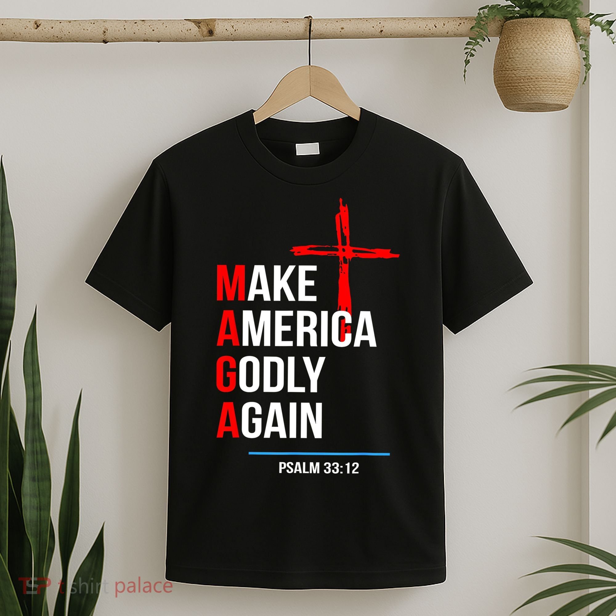 Make America Godly Again Psalm 33 12 T-Shirt