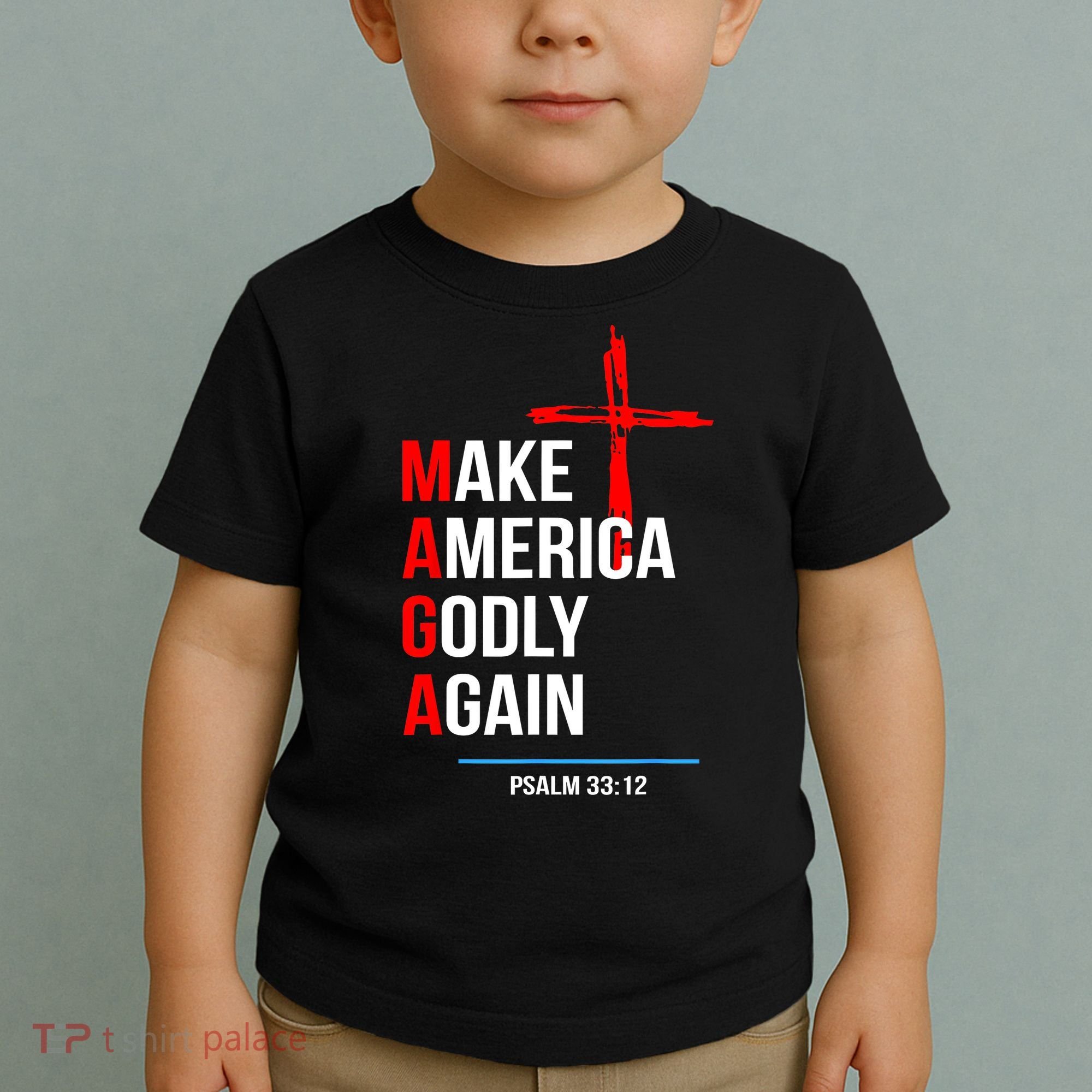 Make America Godly Again Psalm 33 12 Toddler T-Shirt