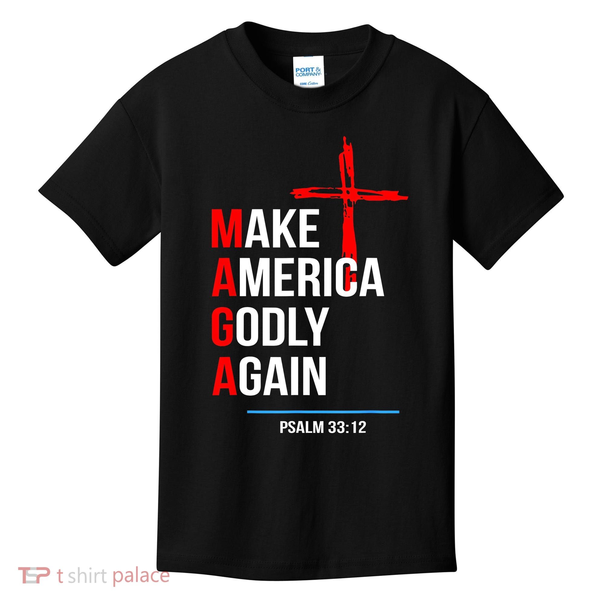 Make America Godly Again Psalm 33 12 Kids T-Shirt