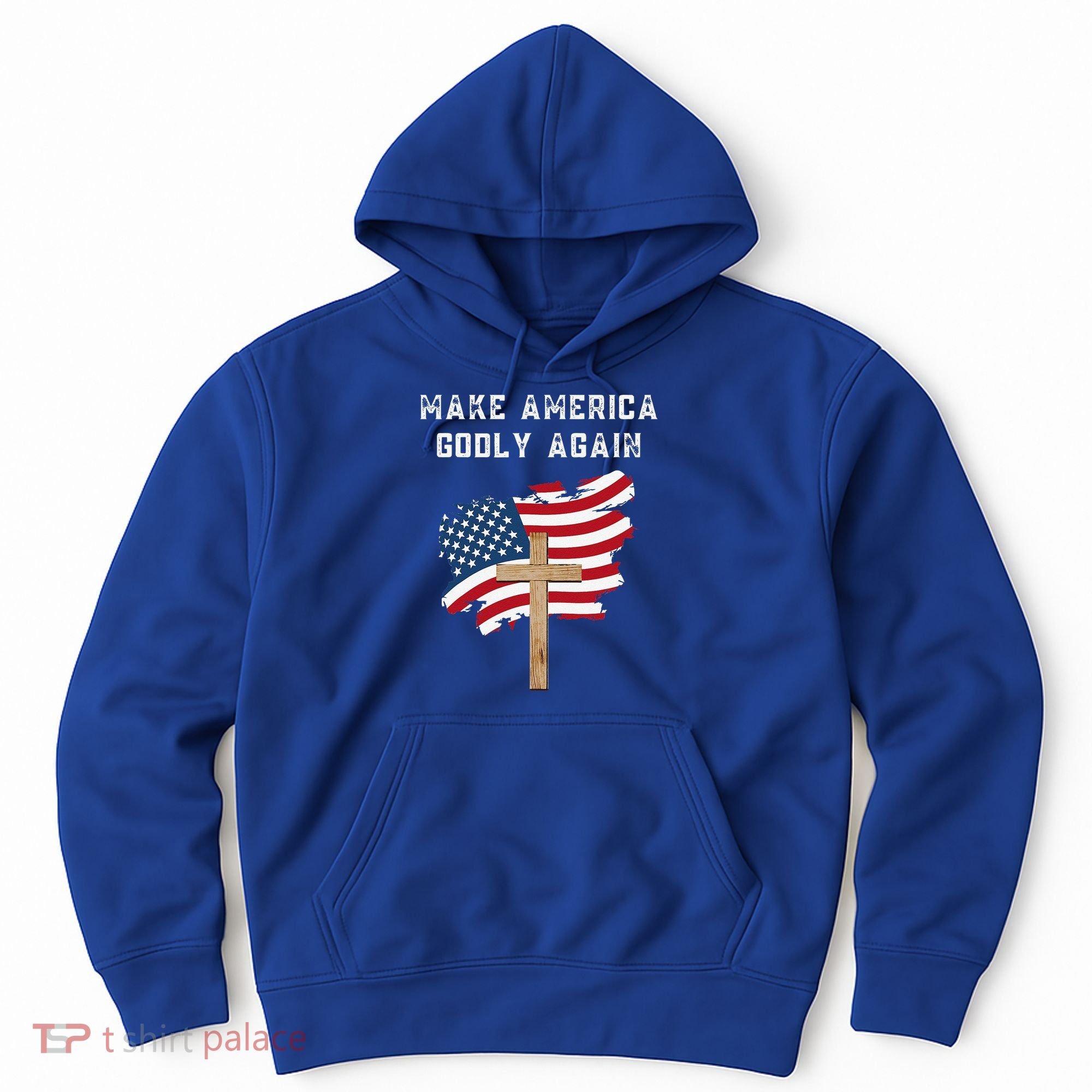 Make America Godly Again For Patriotic Christians Hoodie