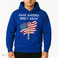 Make America Godly Again For Patriotic Christians Hoodie thumb 2