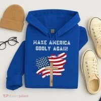 Make America Godly Again For Patriotic Christians Hoodie thumb 4