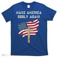 Make America Godly Again For Patriotic Christians T-Shirt thumb 0