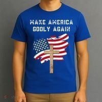 Make America Godly Again For Patriotic Christians T-Shirt thumb 3
