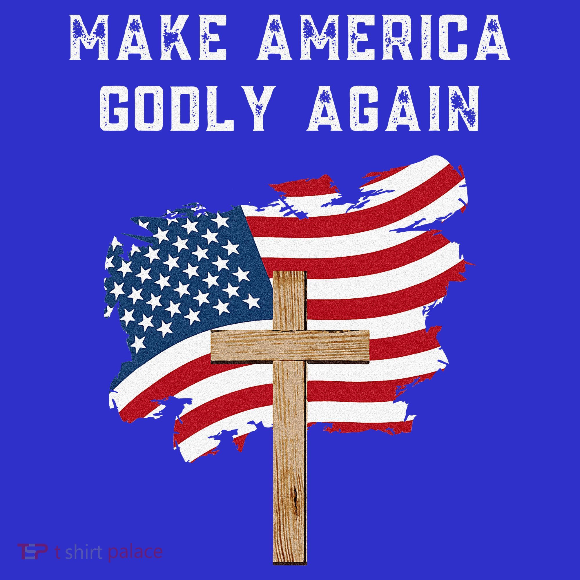 Make America Godly Again For Patriotic Christians T-Shirt