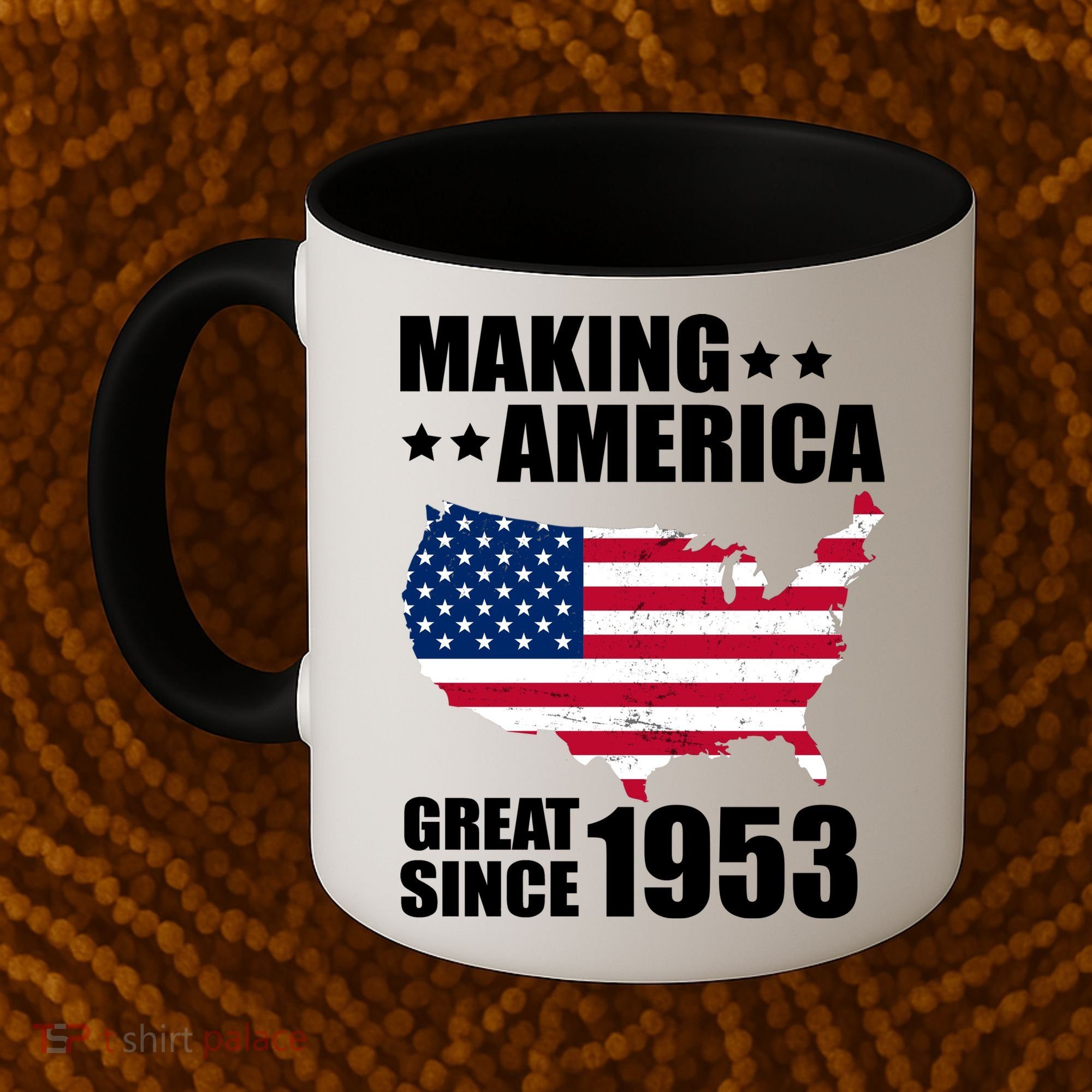 Making America Great Since 1953 Birthday Coffee Mug