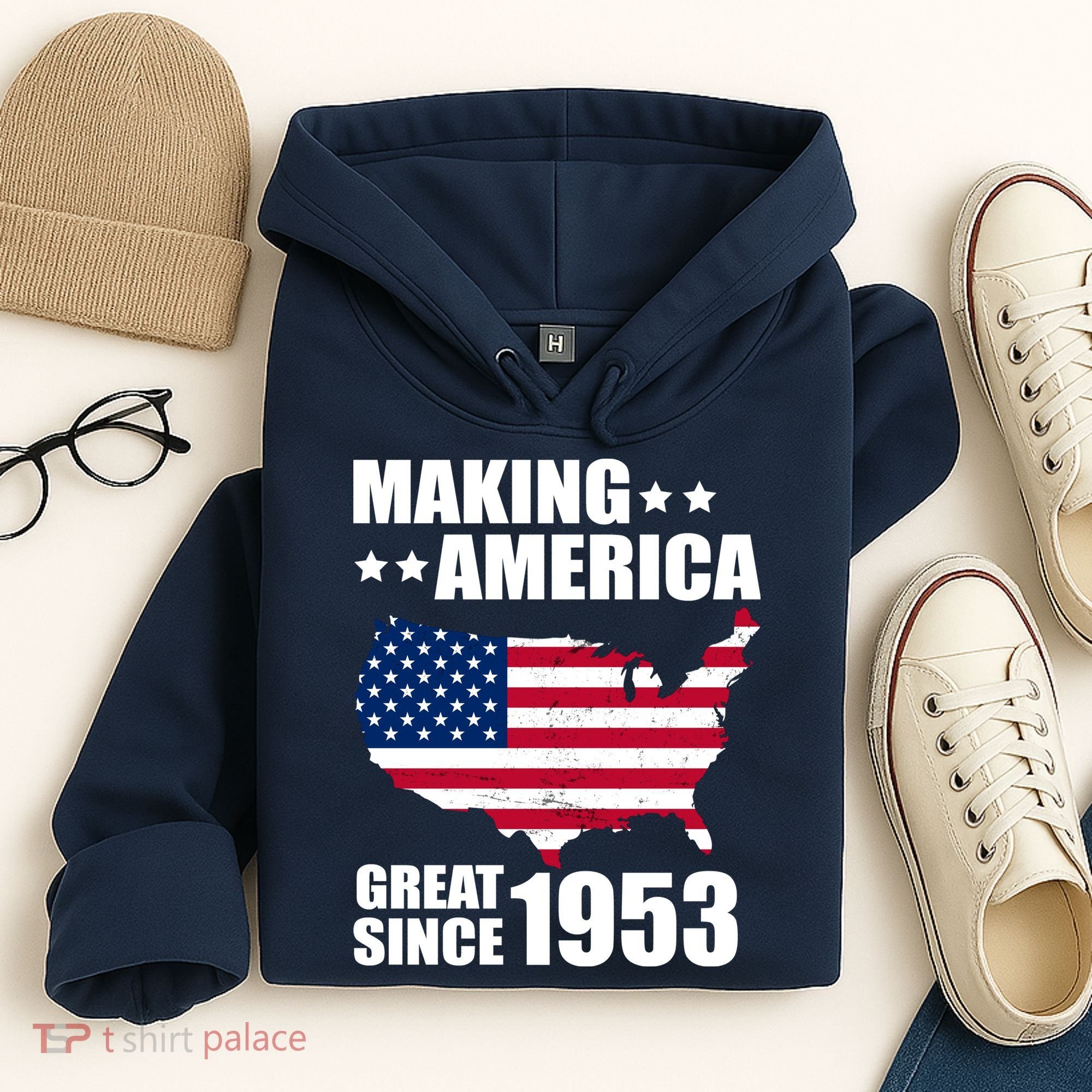 Making America Great Since 1953 Birthday Hoodie