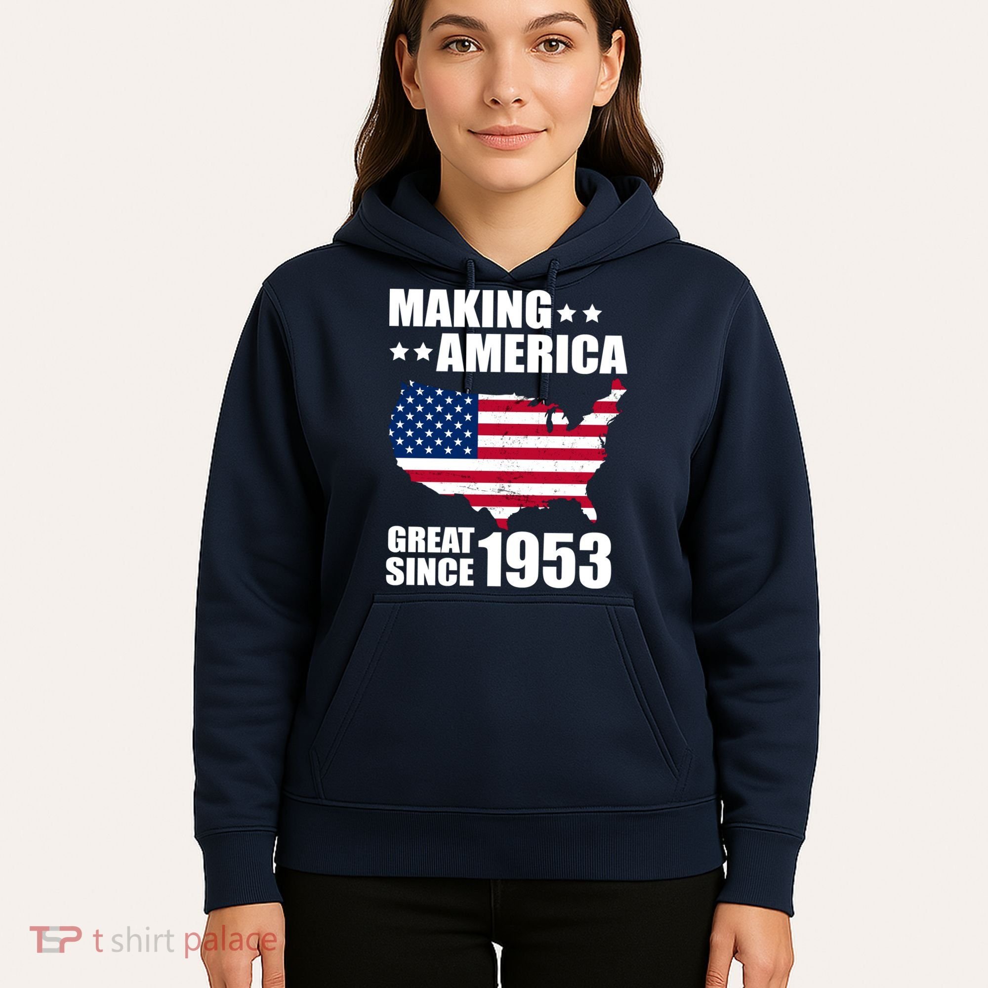 Making America Great Since 1953 Birthday Hoodie