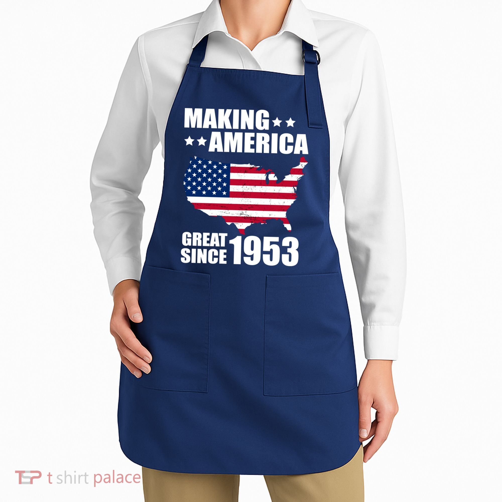Making America Great Since 1953 Birthday Apron