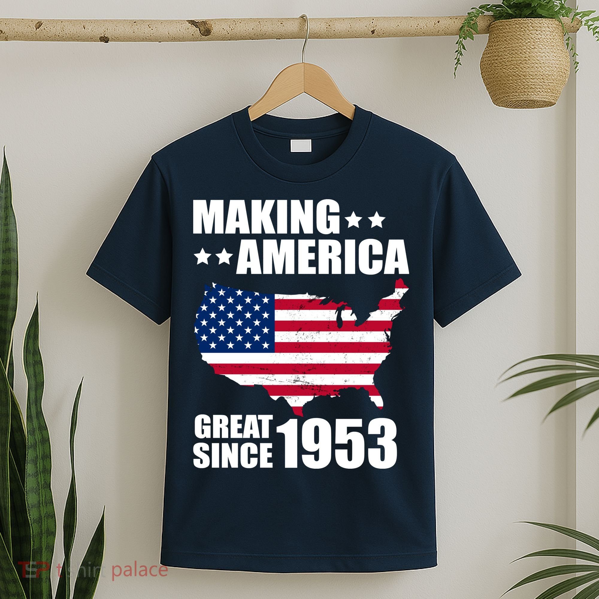 Making America Great Since 1953 Birthday T-Shirt