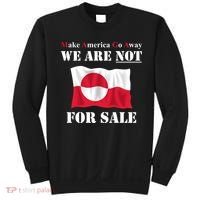 Make America Go Away Greenland Not For Sweatshirt thumb 0