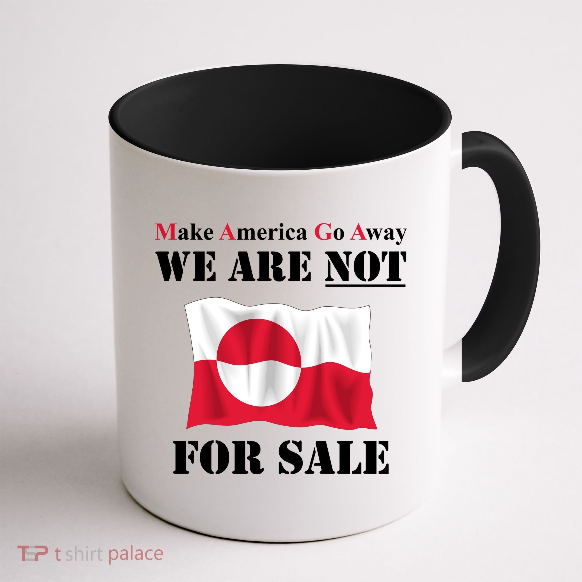 Make America Go Away Greenland Not For Coffee Mug