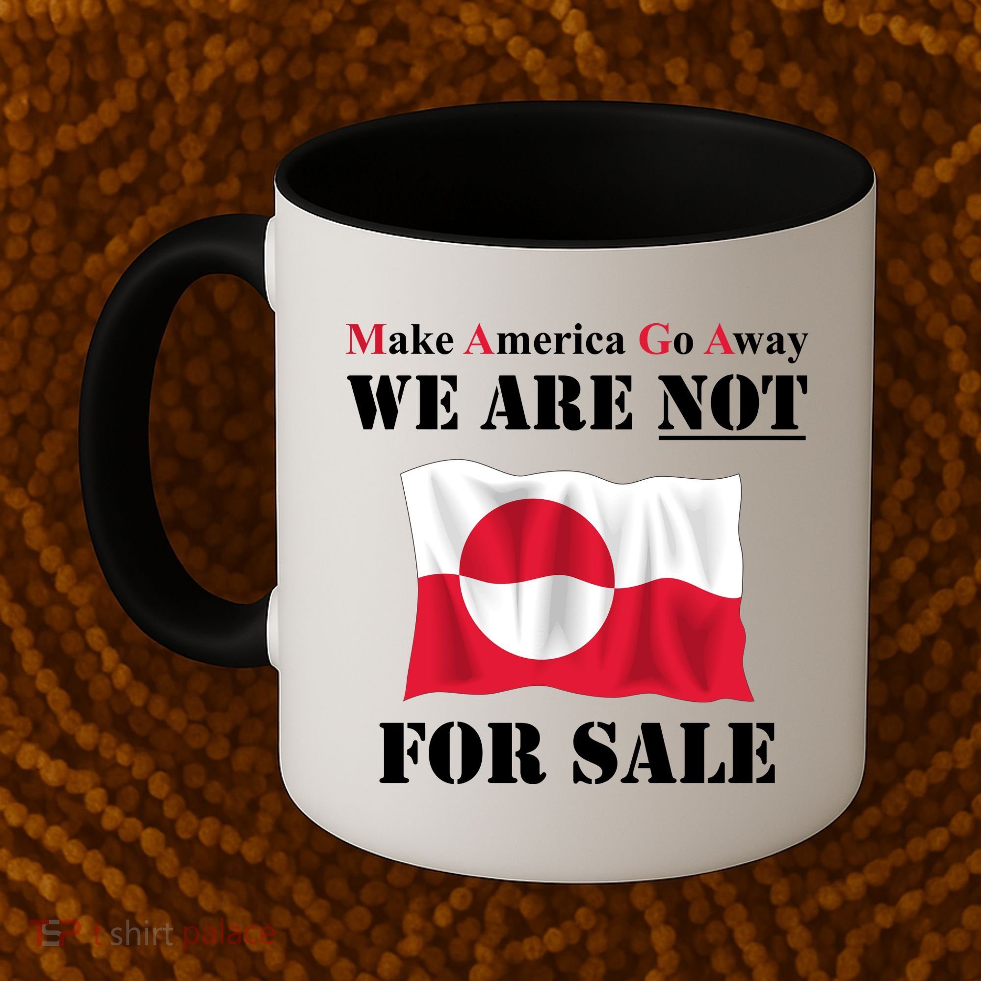 Make America Go Away Greenland Not For Coffee Mug