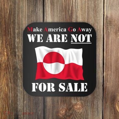 Make America Go Away Greenland Not For Coaster