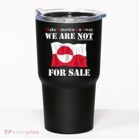 Make America Go Away Greenland Not For Tumbler thumb 0