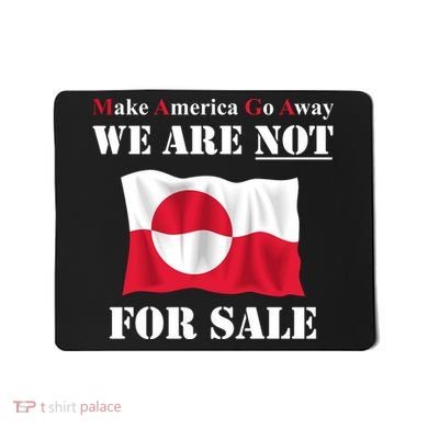 Make America Go Away Greenland Not For Mousepad