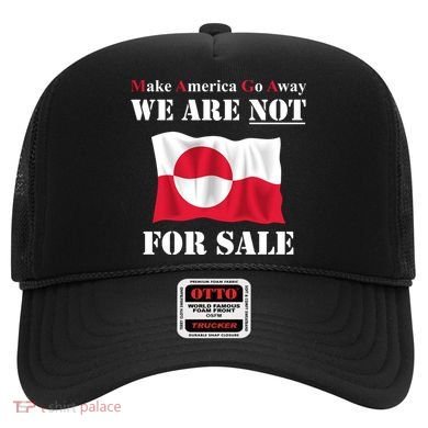 Make America Go Away Greenland Not For Hat