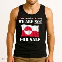 Make America Go Away Greenland Not For Tank Top thumb 3