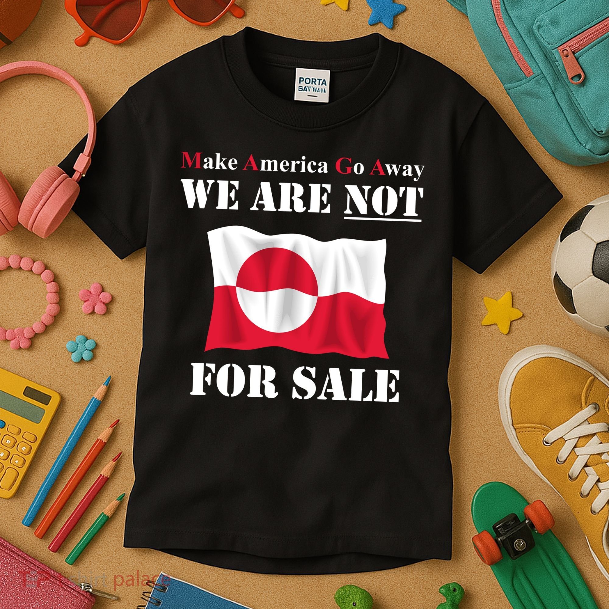 Make America Go Away Greenland Not For Kids T-Shirt