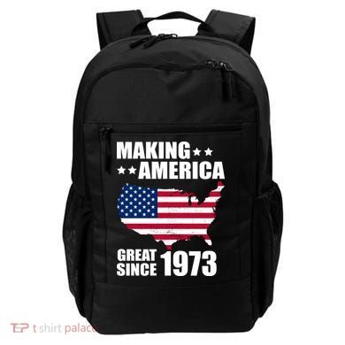 Making America Great Since 1973 Birthday Backpack
