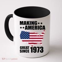 Making America Great Since 1973 Birthday Coffee Mug thumb 0