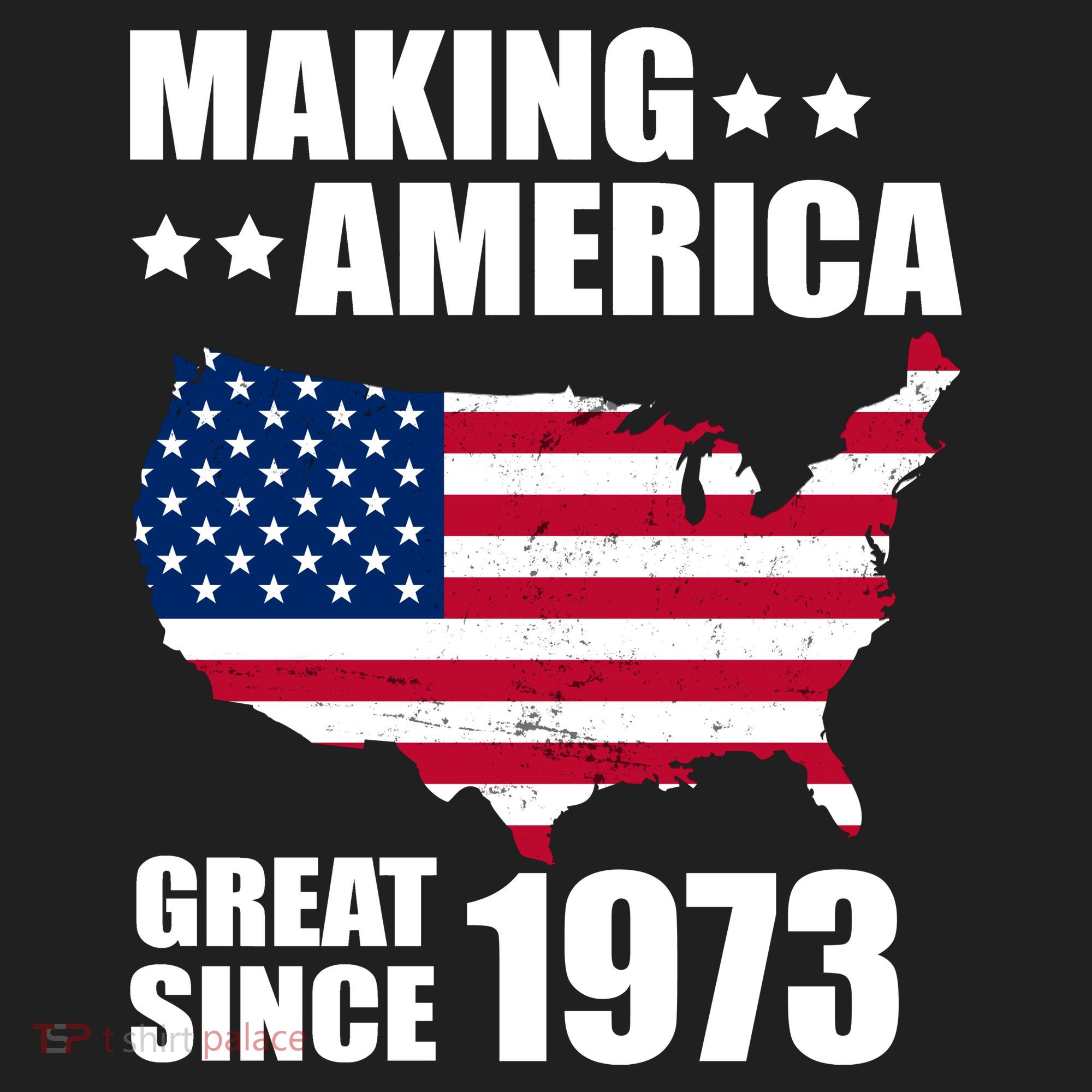 Making America Great Since 1973 Birthday Tumbler