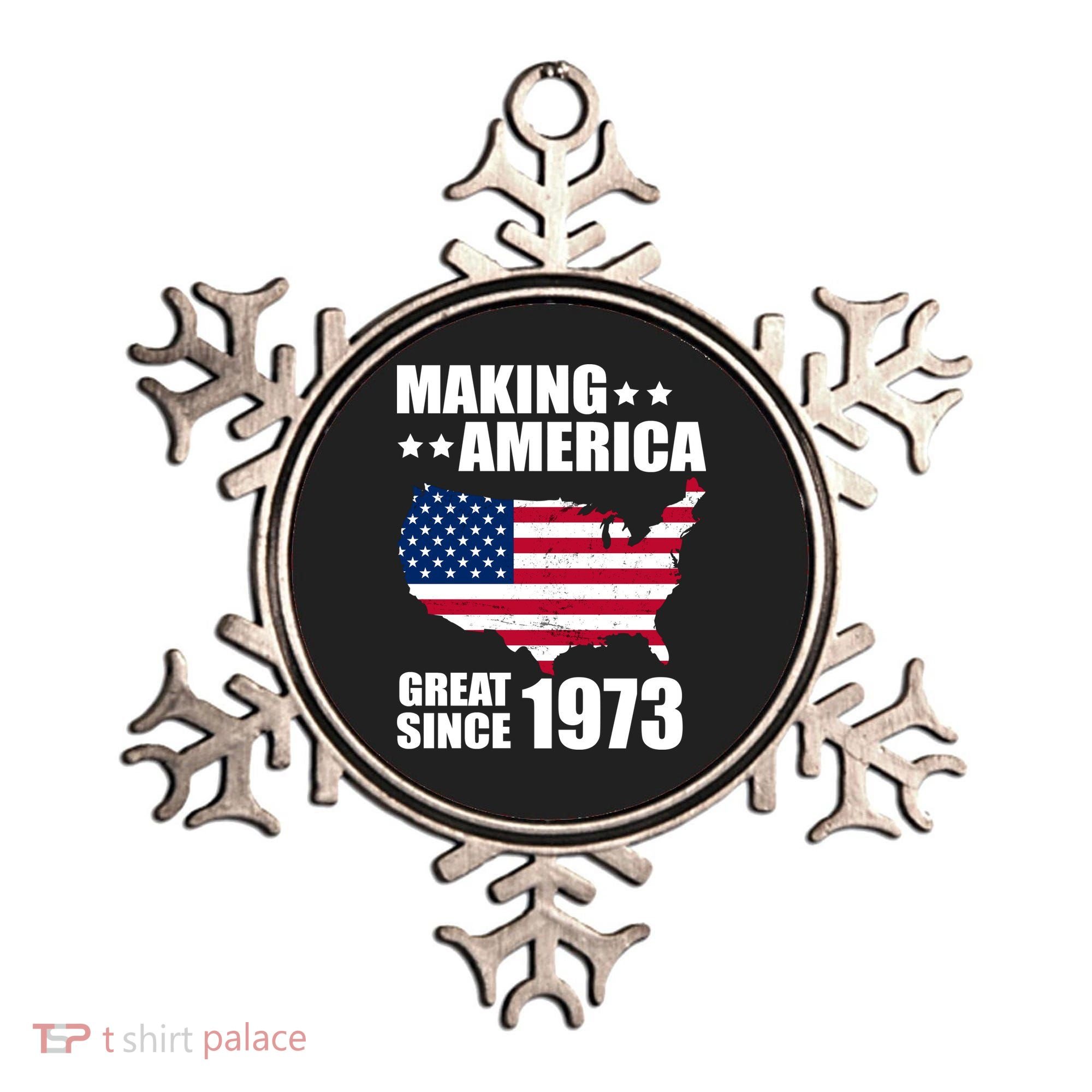 Making America Great Since 1973 Birthday Ornament