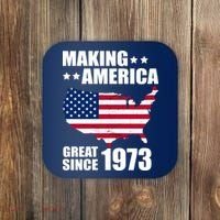 Making America Great Since 1973 Birthday Coaster thumb 0