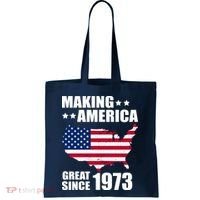 Making America Great Since 1973 Birthday Tote Bag thumb 0