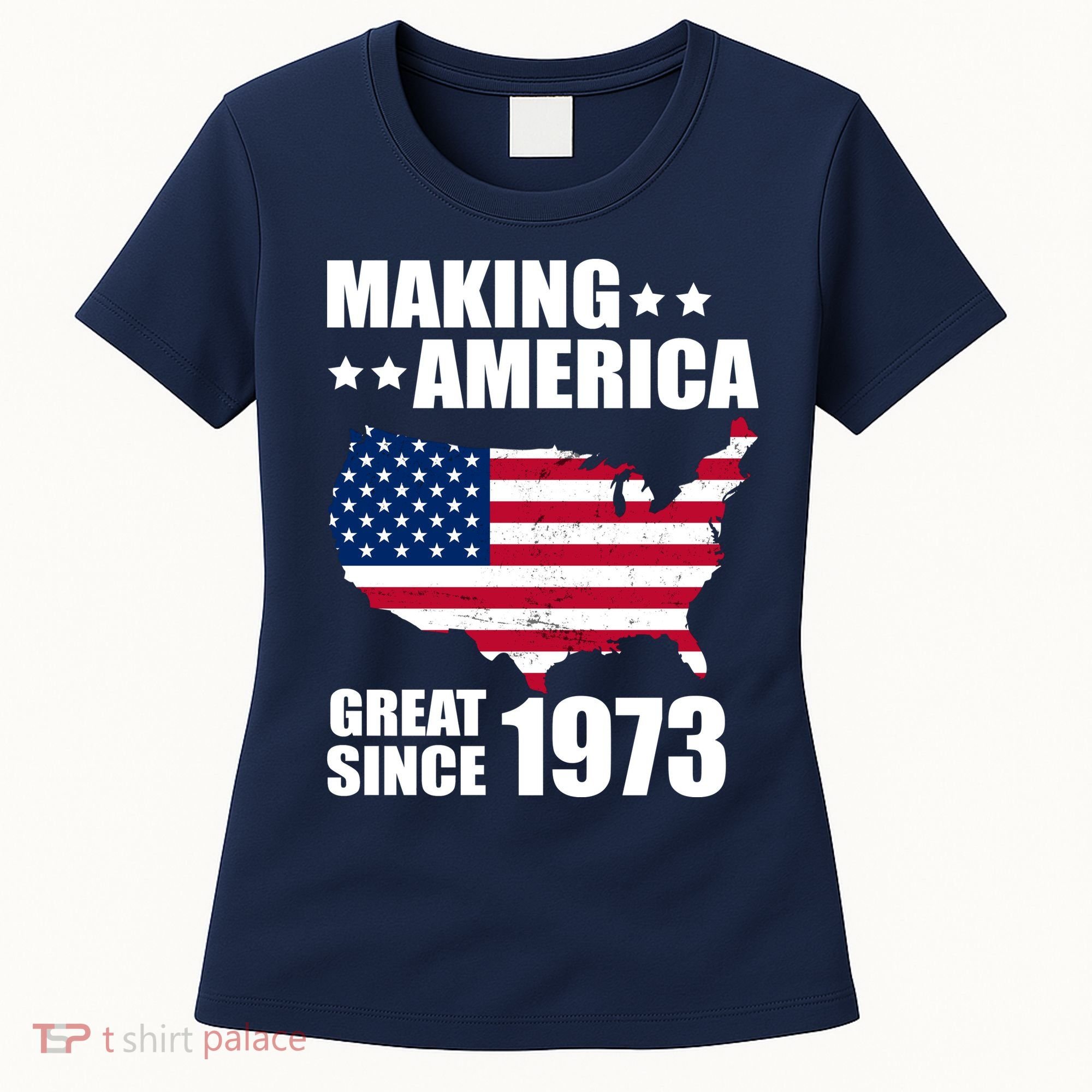 Making America Great Since 1973 Birthday Women's T-Shirt