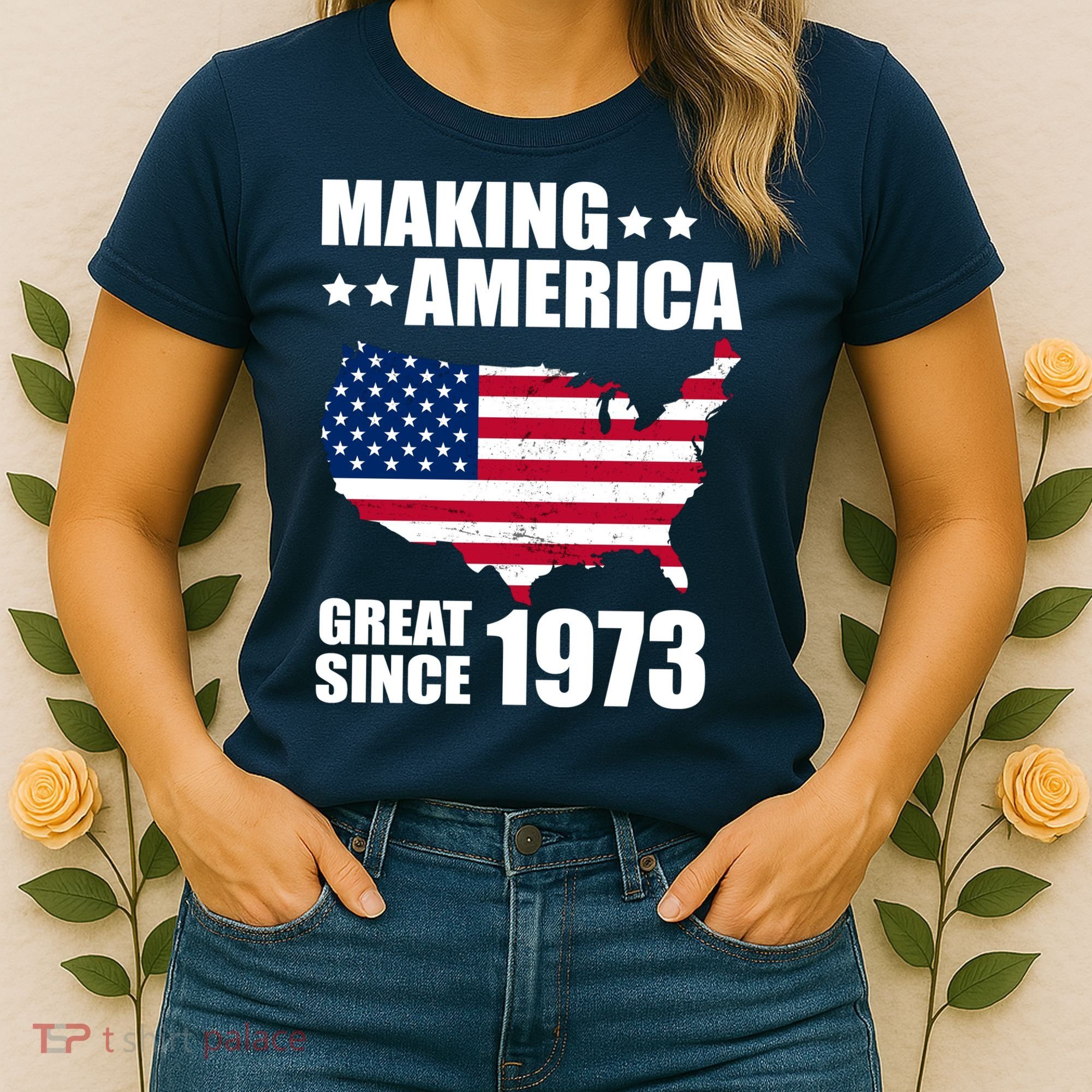 Making America Great Since 1973 Birthday Women's T-Shirt