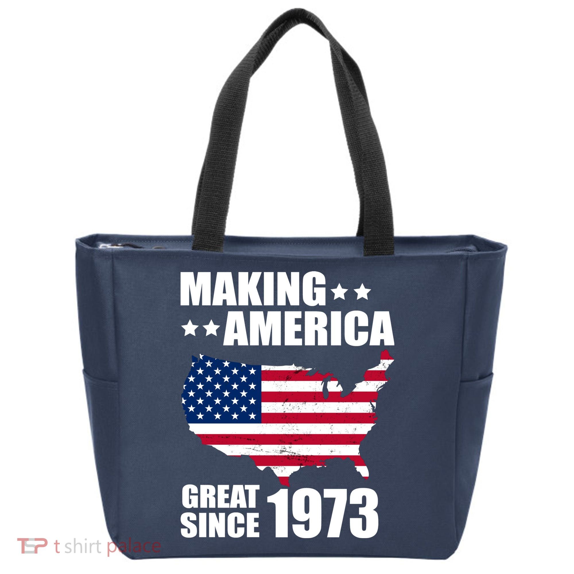 Making America Great Since 1973 Birthday Tote Bag