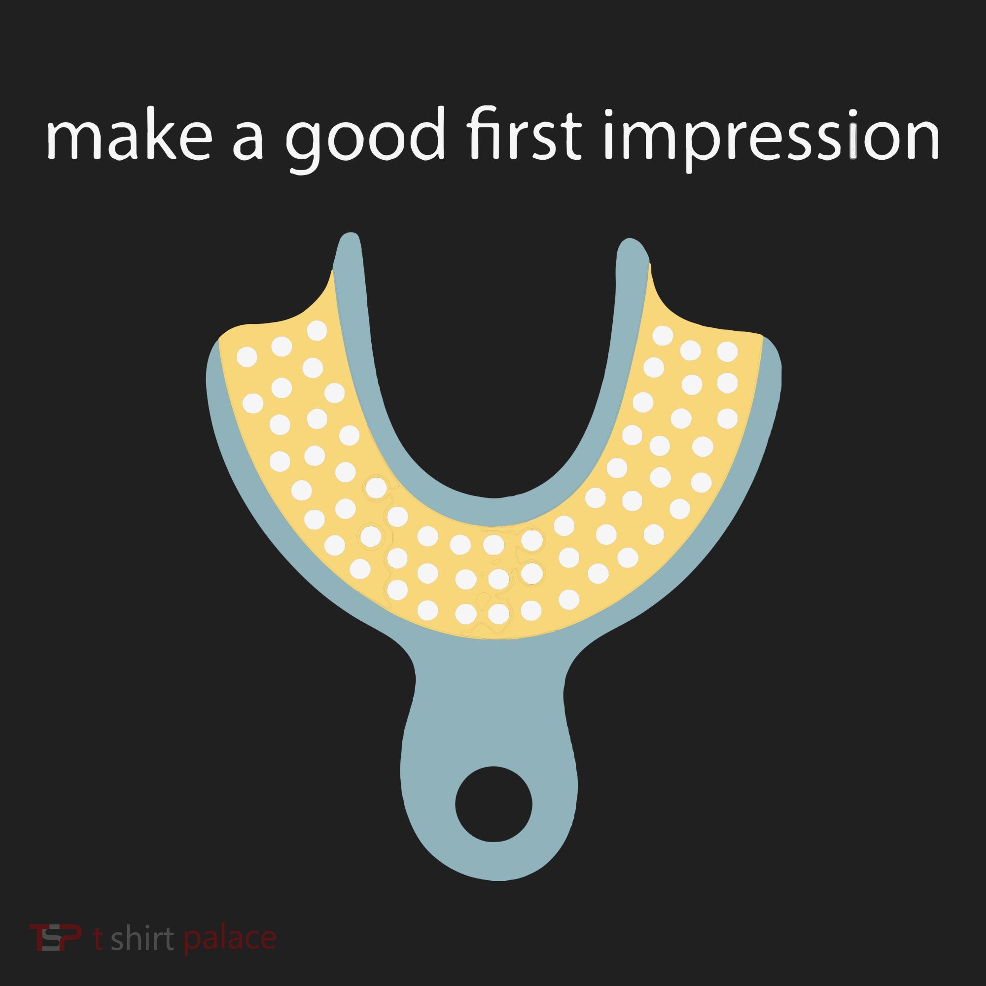Make A Good First Dental Impression Funny Dentist Tumbler