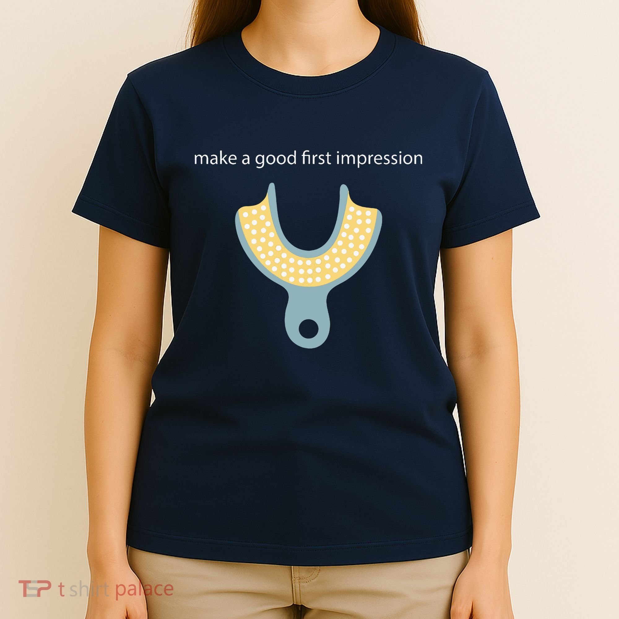 Make A Good First Dental Impression Funny Dentist T-Shirt