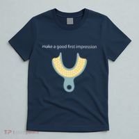 Make A Good First Dental Impression Funny Dentist T-Shirt thumb 5