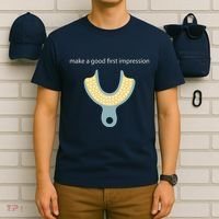 Make A Good First Dental Impression Funny Dentist T-Shirt thumb 6